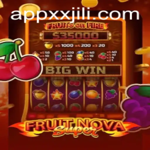 Exploring FruitNovaSuper and the Innovations of XXJILI.COM