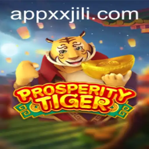 Discover the Exciting World of ProsperityTiger at XXJILI.COM